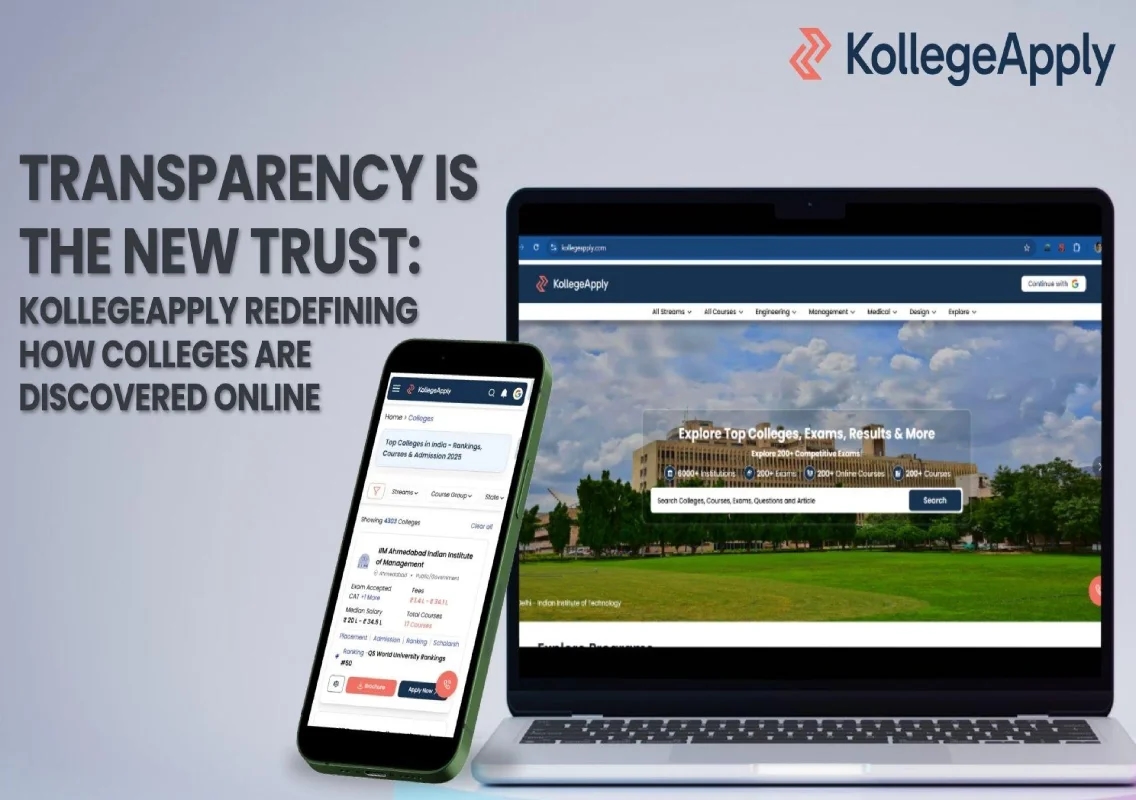 Transparency is the New Trust: KollegeApply Redefining How Colleges are Discovered Online - News Karnataka
