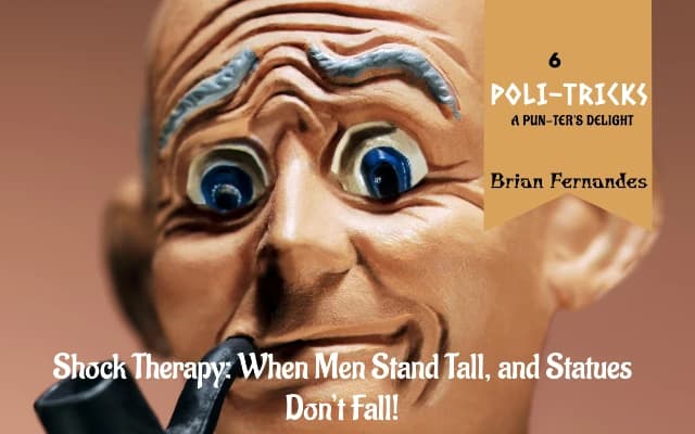 Shock Therapy: When Men Stand Tall, and Statues Don’t Fall!