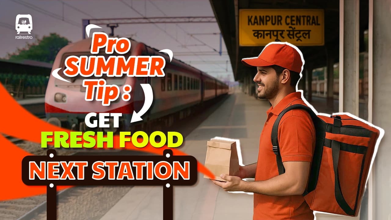 Easy Summer Travel: Get Train Food Delivered at Next Station