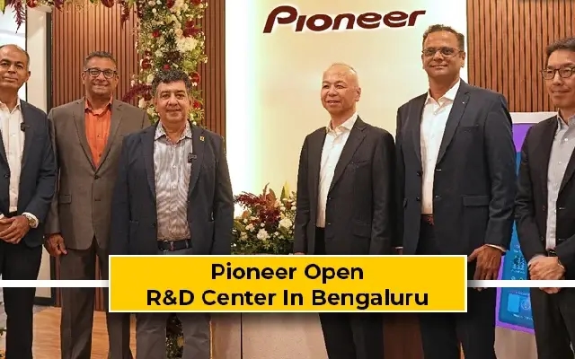 Pioneer Powers Up: New Bengaluru R&D Hub to Drive India’s Future Mobility - News Karnataka