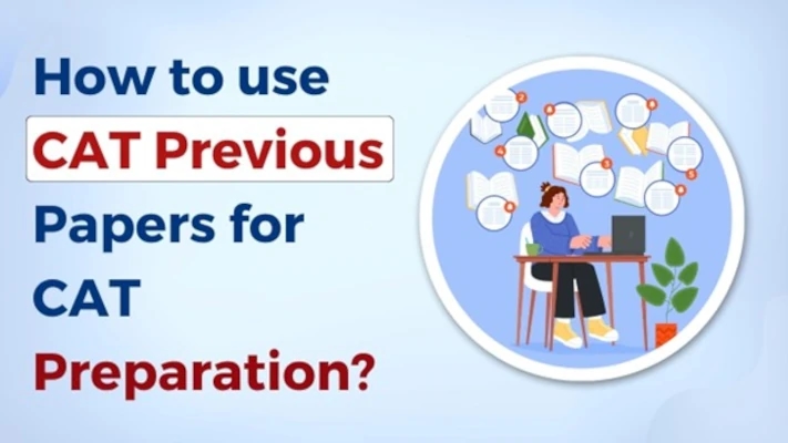 How to Use CAT Previous Papers for CAT Preparation? - News Karnataka