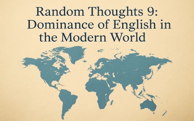 Random Thoughts 9: Dominance of English in the Modern World - News Karnataka