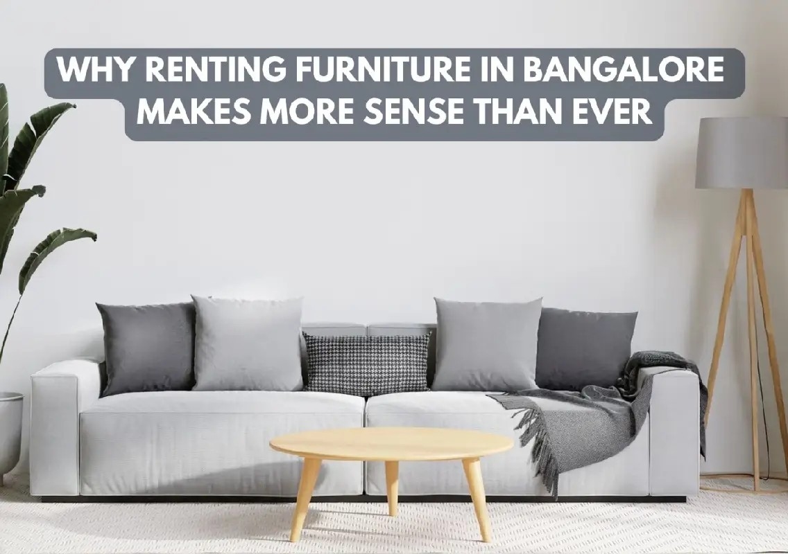 Why more Bengaluru renters are choosing furniture over ownership - News Karnataka