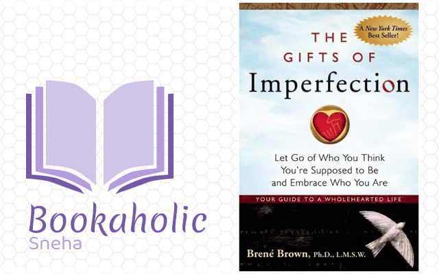 Sneha Bookaholic The Gifts of Imperfection