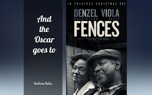 Fences: An adaptation of August Wilson’s stage play